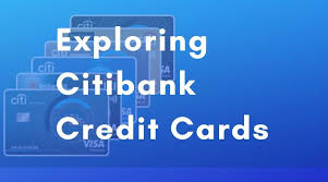 exploring citibank credit cards