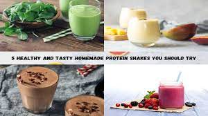 homemade protein shakes 5 healthy and