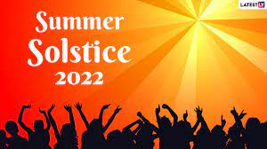 Summer Solstice 2022: Interesting ...