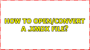 How to open/convert a .xmdx file? - YouTube