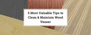 clean maintain wood veneer