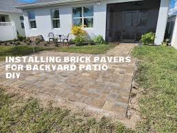Installing Brick Pavers For A Backyard