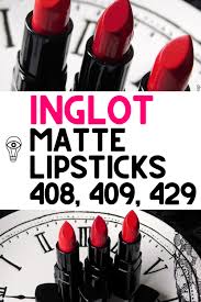 inglot lipsticks 408 409 429 swatches
