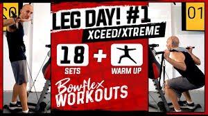 bowflex xtreme leg day workout 1 18