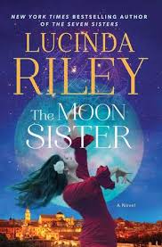 You definitely have to take into account i've been wanting to read lucinda riley for a while now after seeing my blogger friends praise her. The Moon Sister The Seven Sisters 5 By Lucinda Riley