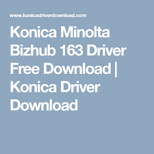 Download the latest drivers and utilities for your device. Konica Minolta Bizhub 163 Driver Free Download Konica Driver Download Konica Minolta Organic Skin Care Free
