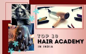 top 10 hair academy in india become
