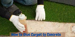 how to glue carpet to concrete indoors