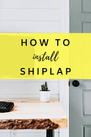 How To Install Shiplap Walls The