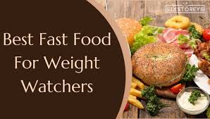 fast food for weight watchers in 2023