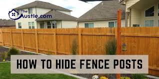 How To Hide Fence Posts 12 Best