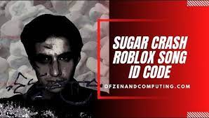 sugar crash roblox id code 2024