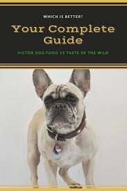 Victor Dog Food Vs Taste Of The Wild Is One Better Than