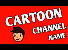 cartoon channel unique name ideas top