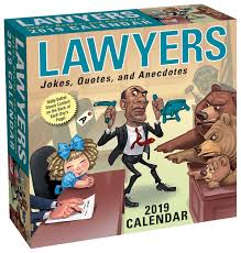 A lawyer's closing speech was dragging on into its second hour when he suddenly stopped and told the judge: Lawyers 2019 Day To Day Calendar Jokes Quotes And Anecdotes Andrews Mcmeel Publishing 0050837418615 Amazon Com Books