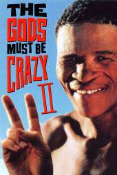 The gods must be crazy. The Gods Must Be Crazy Ii Movie Review
