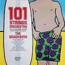 101 Strings Plus the Alshire Singers Play and Sing the Songs of the Beach Boys