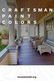 Craftsman Paint Colors How To Build It