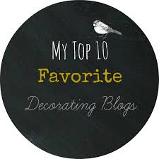 Announcing the worldwide tapestries' home decor & renovation blog awards! My Top Ten Favorite Decorating Blogs Jeanne Oliver
