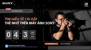 Sony Alpha Vietnam - Tìm hiểu về cài đặt thẻ nhớ trên máy ảnh SONY