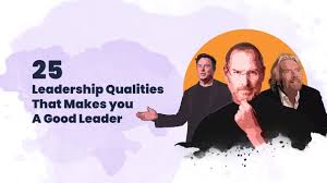Becoming a good leader doesn't happen overnight as it takes time to. 25 Leadership Qualities That Makes You A Good Leader