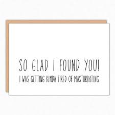 Sure, chocolate and roses are old classics, but often it's. Funny Valentines Day Cards For Wife 105 So Glad I Found You Naughty Cards Funny Birthday Card Love Card For Boyfriend Dirty Cards Sexy Cards Folded Greeting Card With Envelope Blank Inside