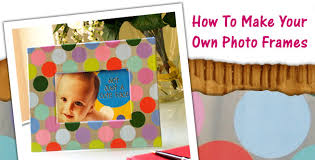 how to make your own photo frames