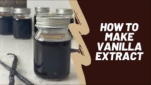 how to make vanilla extract at home in