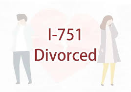 i got divorced while my form i 751 is