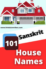 101 unique house names in sanskrit with