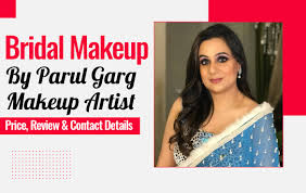 parul garg makeup artist review