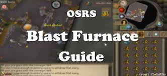 Check spelling or type a new query. Osrs Money Making Blast Furnace Guide