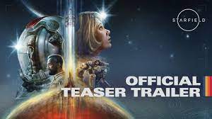 Starfield: Official Teaser Trailer ...