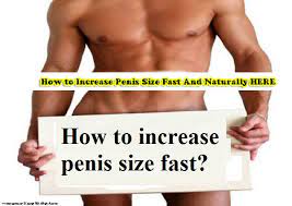 How To Increase Your Penile Size