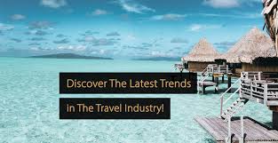 travel trends discover trends for the