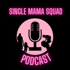 The Single Mama Squad