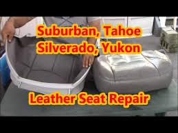 Leather Seat Repair Suburban Tahoe