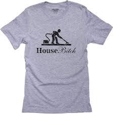 House Bitch - Man Using Vacuum Cleaner - Hilarious Men's T-Shirt Grey :  Clothing, Shoes & Jewelry - Amazon.com