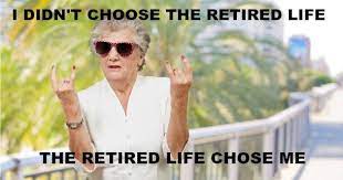 Memes are interesting or amusing pictures, videos, or an internet meme is a unique form of media that's spread quickly online, typically vi. 26 Funny Retirement Memes You Ll Enjoy Sayingimages Com Retirement Humor Retirement Quotes Retirement Quotes Funny