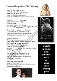 Touch me like you do, touch me like you do. Ellie Goulding Love Me Like You Do From 50 Shades Of Grey Soundtrack Esl Worksheet By Mikeyt24