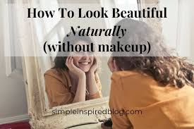 beautiful naturally without makeup