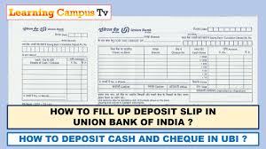 A checking deposit slip provides supporting documentation if there's ever a question about your deposit. How To Fill Up Deposit Slip In Union Bank Of India How To Deposit Cash And Cheque Hindi Youtube