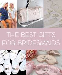 the best bridesmaid gift ideas gifts