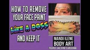 how to remove face paint like a boss
