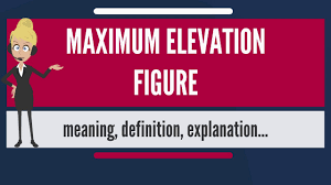 What Is Maximum Elevation Figure What Does Maximum Elevation Figure Mean