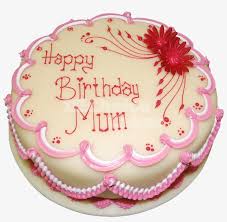 I promised you that i would study properly and make you proud and i think you would have been if you were still here. Cake Png Transparent Happy Birthday Mum Cake Free Transparent Png Download Pngkey