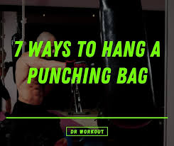 7 Ways To Hang A Punching Bag Dr Workout