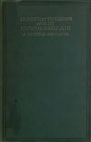Compressed air and gas institute, 1947 engelska v, 387 p. Painting By Immersion And By Compressed Air A Practical Handbook Project Gutenberg Arthur Seymour Jennings Olibrary