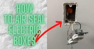 how to air seal electrical bo in 3