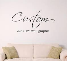 Custom 22 X 12 Wall Art Vinyl Decal
